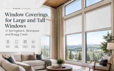 Window Coverings for Large and Tall Windows in Springbank, Bearspaw and Bragg Creek